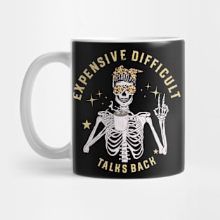 Expensive Difficult And Talks Back Skeleton Mother's Day Mug